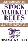 Stock Market Rules 50 of the Most Widely Held Investment Axioms Explained Examined & Exposed