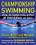 Championship Swimming: How to Improve Your Technique and Swim Faster in 30 Days or Less