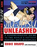 Jiu Jitsu Unleashed A Comprehensive Guide to the Worlds Hottest Martial Arts Discipline