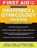 First Aid for the Obstetrics & Gynecology Clerkship Second Edition