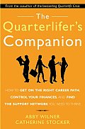 Quarterlifers Companion How to Get on the Right Career Path Control Your Finances & Find the Support Network You Need to Thrive How to Get