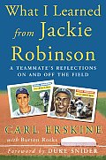 What I Learned from Jackie Robinson A Teammates Reflections on & Off the Field