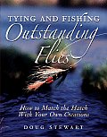 Tying & Fishing Outstanding Flies