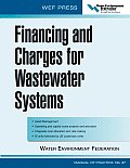 Financing and Charges for Wastewater Systems Wef Mop 27: Wef Manual of Practice No. 27