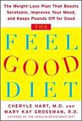 Feel Good Diet The Weight Loss Plan That Boosts Serotonin Improves Your Mood & Keeps the Pounds Off for Good