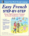 Easy French Step By Step Master High Frequency Grammar for French Proficiency Fast