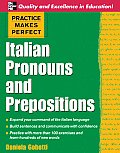 Practice Makes Perfect Italian Pronouns & Prepositions