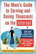 Moms Guide to Earning & Saving Thousands on the Internet