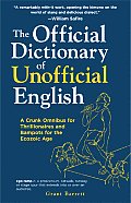 Official Dictionary of Unofficial English A Crunk Omnibus for Thrillionairs & Bampots for the Ecozoic Age