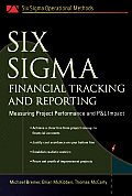Six SIGMA Financial Tracking and Reporting: Measuring Project Performance and P&l Impact