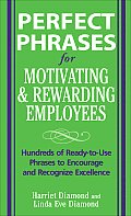 Perfect Phrases for Motivating & Rewarding Employees