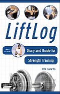 Liftlog: Diary and Guide for Strength Training