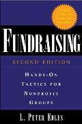 Fundraising: Hands-On Tactics for Nonprofit Groups: Hands-On Tactics for Nonprofit Groups
