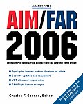 AIM FAR 2006 Aeronautical Information Manual Federal Aviation Regulations