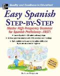 Easy Spanish Step By Step Master High Frequency Grammar for Spanish Proficiency FAST