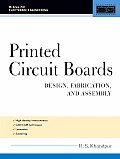 Printed Circuit Boards: Design, Fabrication, and Assembly