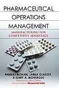 Pharmaceutical Operations Management: Manufacturing for Competitive Advantage