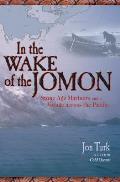 In the Wake of the Jomon Stone Age Mariners & a Voyage Across the Pacific