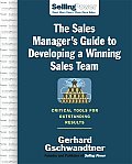 Sales Managers Guide to Developing a Winning Sales Team Critical Tools for Outstanding Results