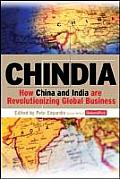 Chindia How China & India Are Revolutionizing Global Business
