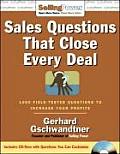 Sales Questions That Close Every Deal 1000 Field Tested Questions to Increase Your Profits With CDROM