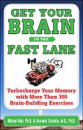 Get Your Brain in the Fast Lane Turbocharge Your Memory with More Than 100 Brain Building Exercises