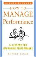 How to Manage Performance 24 Lessons for Improving Performance