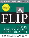 Flip How to Find Fix & Sell Houses for Profit