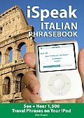 iSpeak Italian the Ultimate Audio Visual Phrasebook for your iPod mp3 with 64 Page Phrasebook