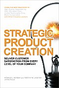 Strategic Product Creation: Deliver Customer Satisfaction from Every Level of Your Company