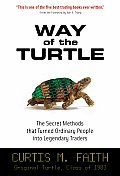 Way of the Turtle The Secret Methods That Turned Ordinary People Into Legendary Traders