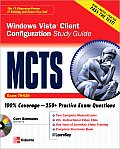 McTs Windows Vista Client Configuration Study Guide (Exam 70-620) [With CDROM]
