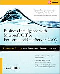 Business Intelligence with Microsoft(r) Office Performancepoint(tm) Server 2007