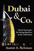 Dubai & Co.: Global Strategies for Doing Business in the Gulf States