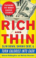 Rich & Thin How to Slim Down Shrink Debt & Turn Calories Into Cash