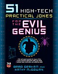 51 High Tech Practical Jokes for the Evil Genius