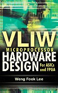 Vliw Microprocessor Hardware Design: On ASIC and FPGA