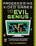 Programming Video Games for the Evil Genius
