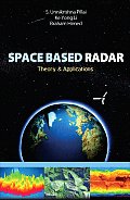 Space Based Radar: Theory & Applications