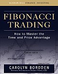 Fibonacci Trading: How to Master the Time and Price Advantage