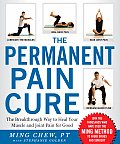 Permanent Pain Cure The Breakthrough Way to Heal Your Muscle & Joint Pain for Good