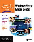 How to Do Everything with Windows Vista(tm) Media Center