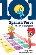101 Spanish Verbs The Art Of Conjugation