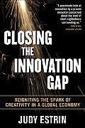 Closing the Innovation Gap: Reigniting the Spark of Creativity in a Global Economy