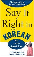 Say It Right in Korean: Thefastest Way to Correct Pronunication
