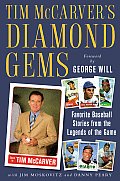 Tim McCarver's Diamond Gems: Favorite Baseball Stories from Teh Legends of the Game