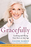 Gracefully Looking & Being Your Best at Any Age