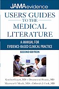 Users Guides to the Medical Literature A Manual for Evidence Based Clinical Practice