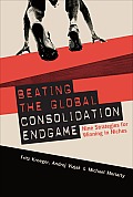 Beating the Global Consolidation Endgame: Nine Strategies for Winning in Niches