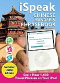 Ispeak Chinese Phrasebook, Summer 2008 Edition: See + Hear Language for Your iPod, Olympic Ed. [With 64-Page Booklet]
